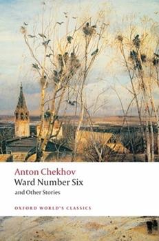 Anton Chekhov, Ward Number Six and Other Stories