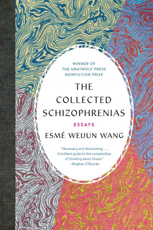 The Collected Schizophrenias, Esme Weijun Wang