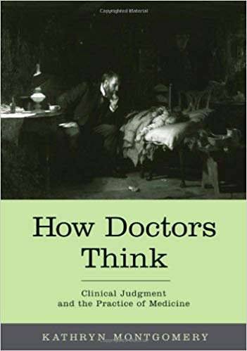How Doctors Think, Kathryn Montgomery