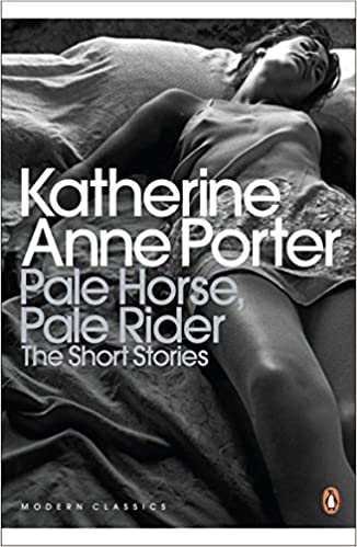 Pale Horse, Pale Rider, Katherine Anne Porter