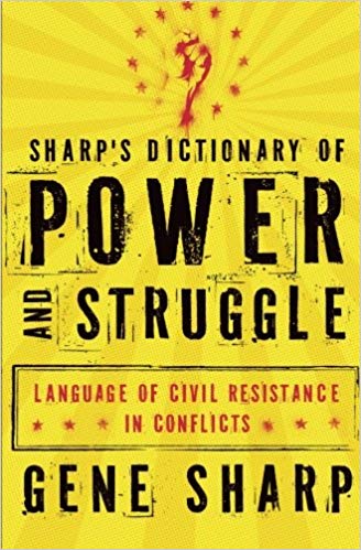 Sharp’s Dictionary of Power and Struggle, Gene Sharp