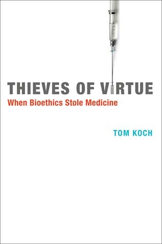 tom koch thieves of virtue