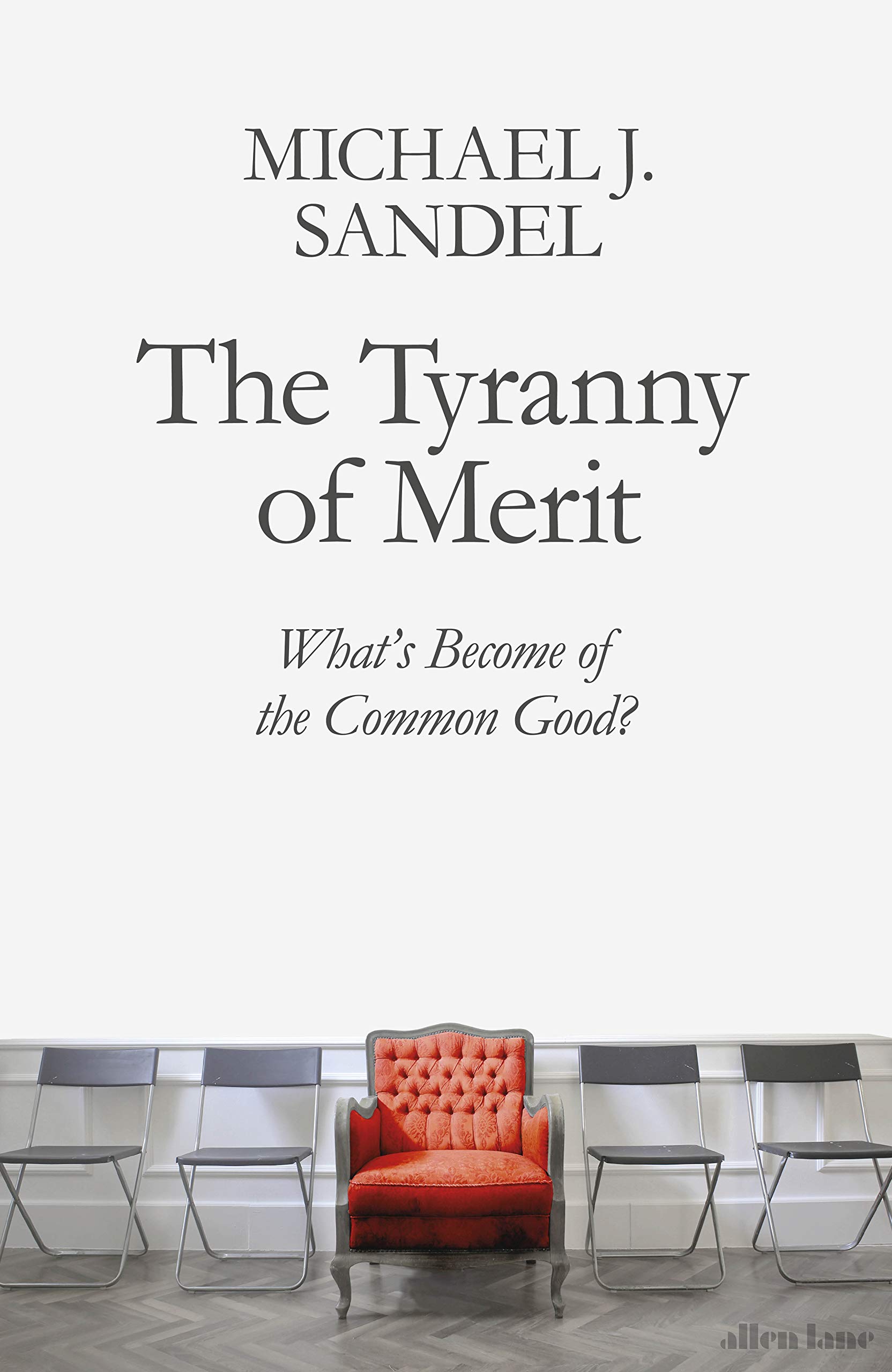The Tyranny of Merit, Michael Sandel