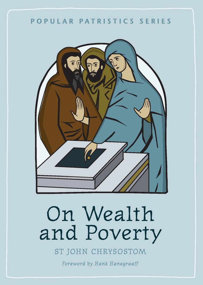 On Wealth and Poverty, St. John Chrysostom