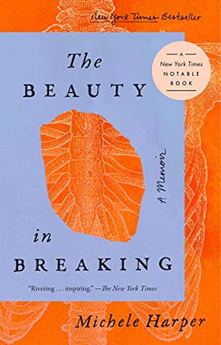 The Beauty in Breaking, Michelle Harper