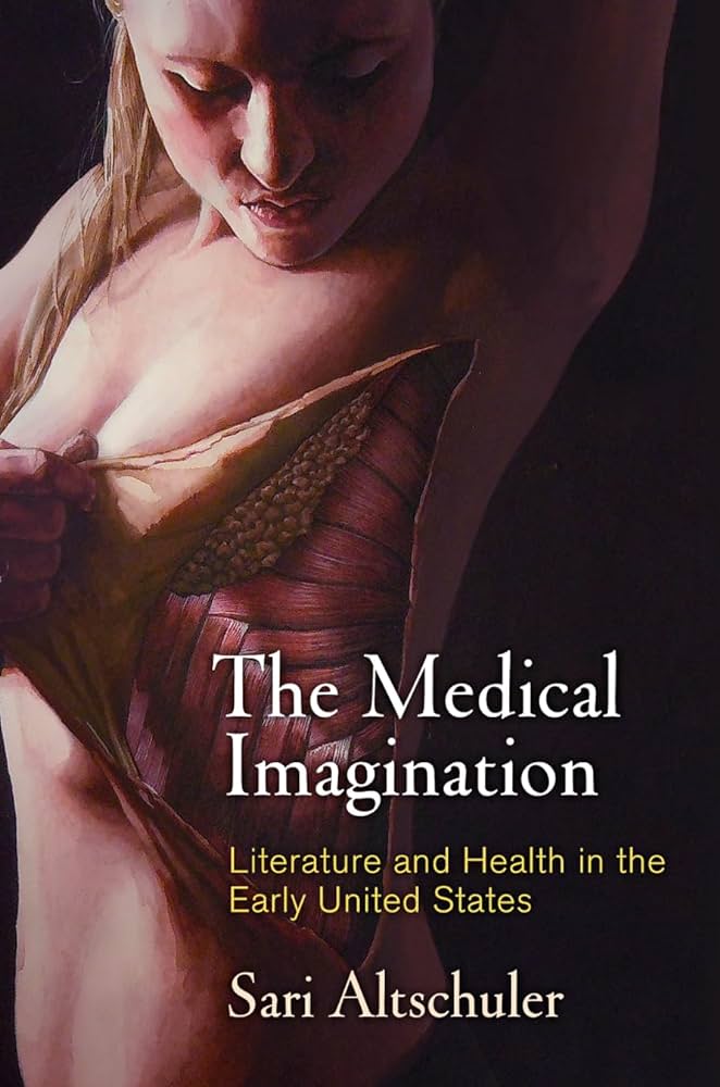 The Medical Imagination, Sari Altschuler