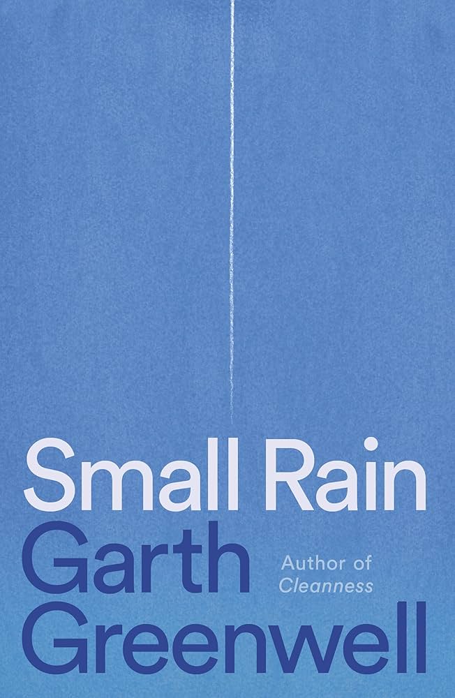 Small Rain, Garth Greenweel